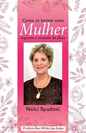 Capa do livro Mulher segundo coração de Deus - D. Nelci Spadoni