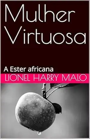 Mulher Virtuosa – Lionel Harry Malo Mulher Virtuosa – Lionel Harry Malo