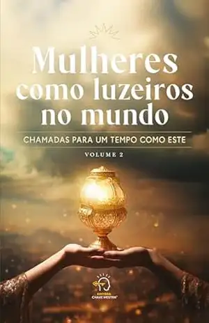Capa do livro Mulheres como luzeiros no mundo – volume 2: chamadas para um tempo como esse - Ana Paula Fernandes