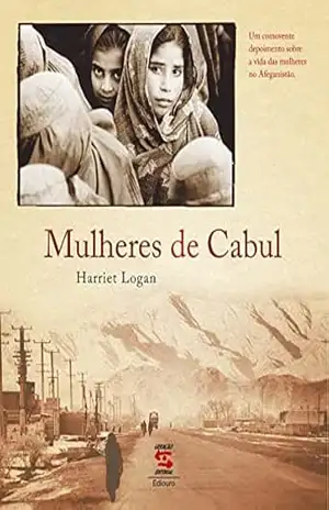 Mulheres de Cabul – Harriet Logan Mulheres de Cabul – Harriet Logan