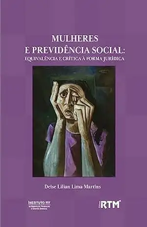 Capa do livro MULHERES E PREVIDÊNCIA SOCIAL - Deise Lilian  Lima Martins