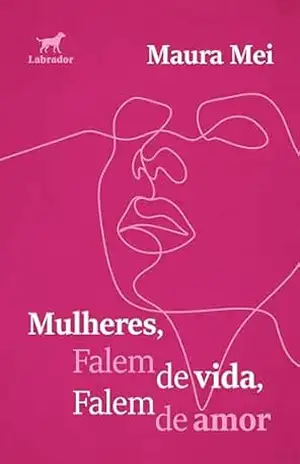 Mulheres, falem de vida, falem de amor – Maura Mei