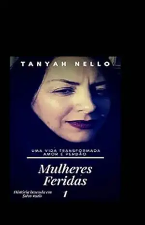 Mulheres Feridas vol 1: Uma vida transformada – Tania Brunello Mulheres Feridas vol 1: Uma vida transformada – Tania Brunello