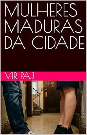 MULHERES MADURAS DA CIDADE – Vir Paj