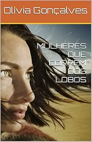 MULHERES QUE CORREM DOS LOBOS – Olívia Gonçalves