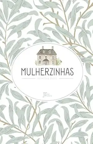 Mulherzinhas – primeira parte – Louisa May Alcott