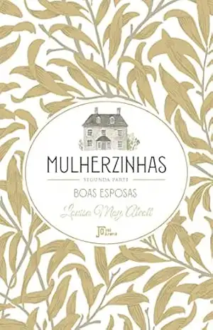 Mulherzinhas – segunda parte: Boas esposas – Louisa May Alcott