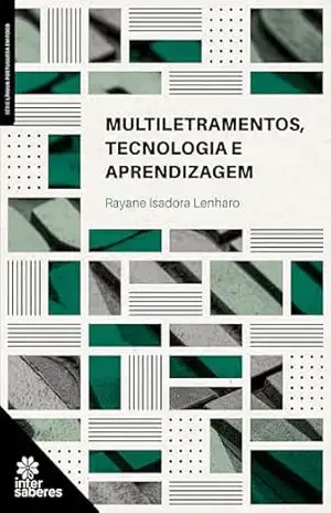 Multiletramentos, tecnologia e aprendizagem – Rayane Isadora Lenharo Multiletramentos, tecnologia e aprendizagem – Rayane Isadora Lenharo