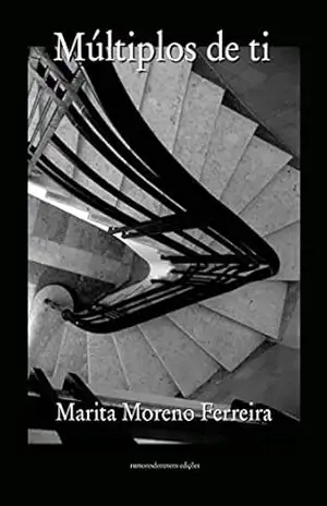 Múltiplos de ti (Poesia Livro 1) – Marita Ferreira Múltiplos de ti (Poesia Livro 1) – Marita Ferreira