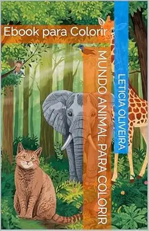 Mundo Animal para Colorir: Ebook para Colorir – Leticia Oliveira Mundo Animal para Colorir: Ebook para Colorir – Leticia Oliveira