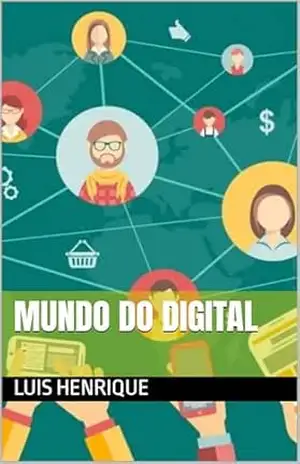 mundo do digital – Luis henrique