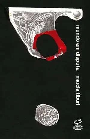Mundo em disputa – Marcia Tiburi
