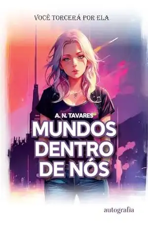Mundos dentro de nós – A. N. Tavares