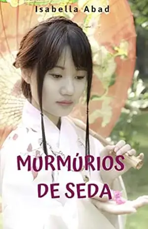 Capa do livro Murmúrios de seda - Isabella  Abad