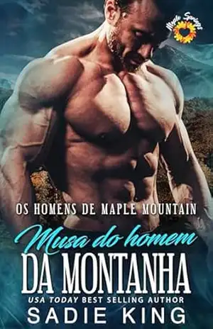 Musa do homem da montanha: Um romance OTT instalove (Homens de Maple Mountain (Português) Livro 4) – Sadie King