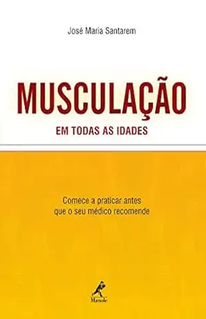 Musculação em todas as idades – José Maria Santarem