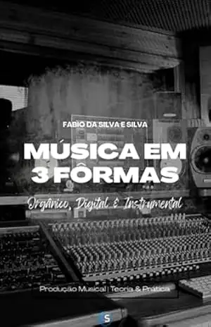 Capa do livro Música Em 3 Formas - Fábio Silva Da E Silva