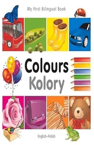 My First Bilingual Book–Colours (English–Polish) – Various Authors