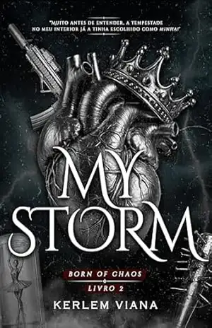 MY STORM: Born Of Chaos (Série: Born Of Chaos Livro 2) – Kerlem Viana