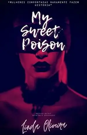 My Sweet Poison: My Sweet – Mundo Roxo – Livro 01 – Linda  Oliveira