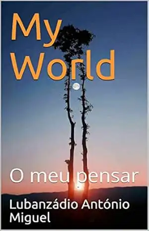 Capa do livro My World: Meu pensar - Lubanzádio António Miguel