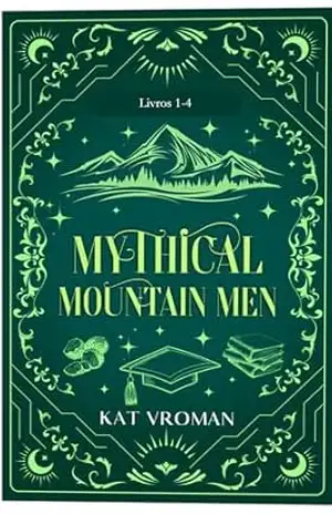 Mythical Mountain Men: Livros 1–4 – Kat Vroman