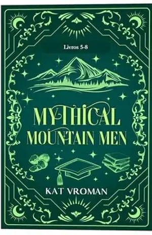 Mythical Mountain Men: Livros 5–8 – Kat Vroman