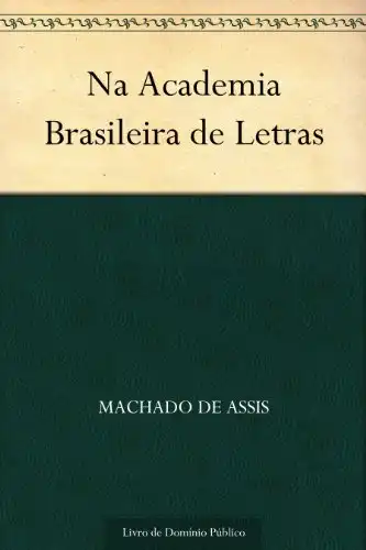 Baixar Na Academia Brasileira de Letras pdf, epub, mobi, eBook