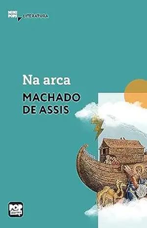 Na arca: Literatura (MiniPops) – Machado de Assis