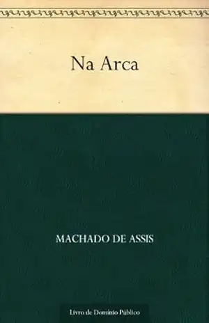 Na Arca – Machado de Assis