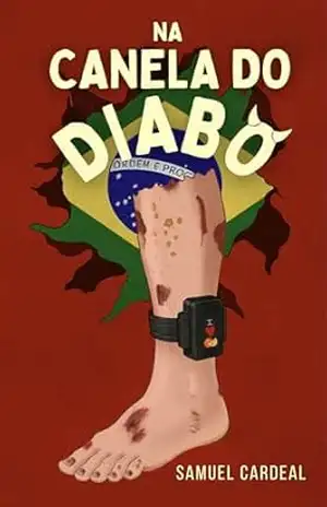 Na Canela do Diabo (O Brasil não é para amadores) – Samuel Cardeal