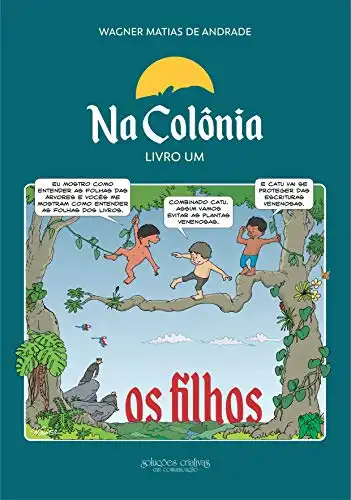 Baixar Na Colônia – Livro Um – Os Filhos: Século XVIII, Minas Gerais, Brasil pdf, epub, mobi, eBook