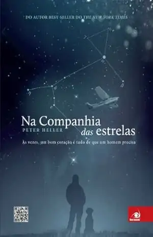 Na companhia das estrelas – Peter Heller Na companhia das estrelas – Peter Heller