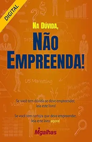 Na Dúvida, Não Empreenda! – Fabio Rodrigues