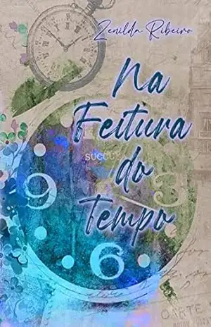 Capa do livro NA FEITURA DO TEMPO - Zenilda Ribeiro da Silva