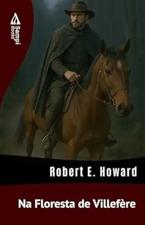 Na Floresta de Villefère – Robert E. Howard