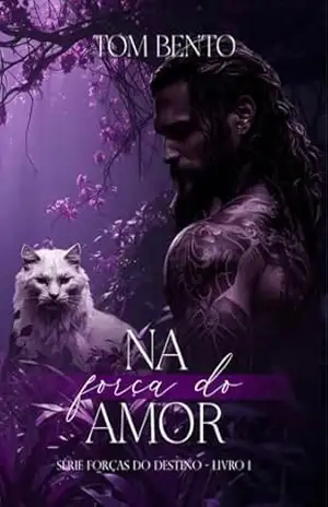 Capa do livro Na Força do Amor (Forças do Destino Livro 1) - Tom Bento
