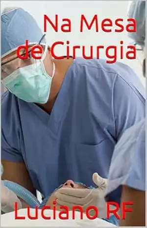 Na Mesa de Cirurgia – Luciano RF