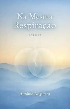 Na mesma respiração (Coleção António Nogueira) – António Nogueira