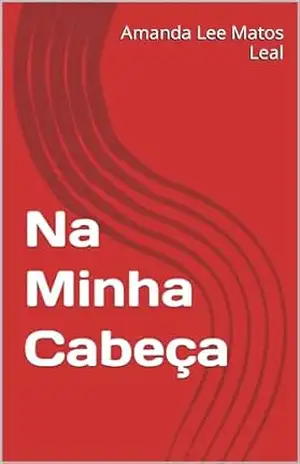 Capa do livro Na Minha Cabeça - Amanda Lee Matos Leal