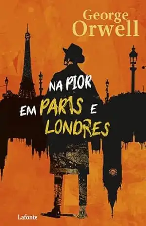 Na Pior em Paris e Londres – Orwell George Na Pior em Paris e Londres – Orwell George