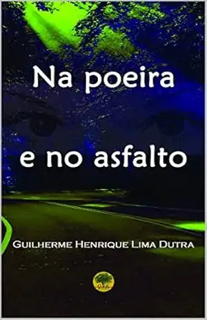 Na poeira e no asfalto – Geovanda Ribeiro Felix Na poeira e no asfalto – Geovanda Ribeiro Felix