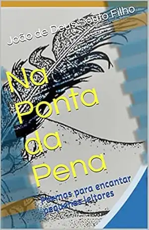 Na Ponta da Pena: Poemas para encantar pequenos leitores – João de Deus Souto Filho