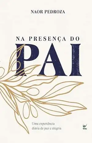 Na presença do Pai – Naor Pedro Na presença do Pai – Naor Pedro