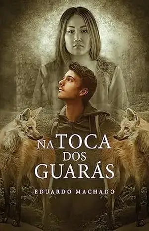 Na Toca dos Guarás – Eduardo Mariano Machado