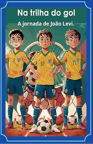Na trilha do gol: A jornada de João Levi – Fabrício Soares da Silva