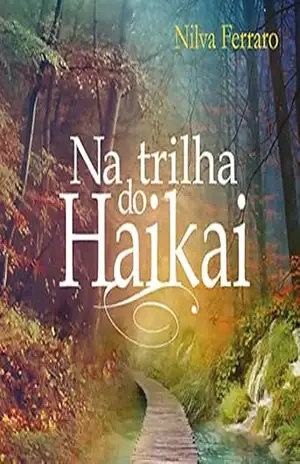Na trilha do Haikai – Nilva Ferraro