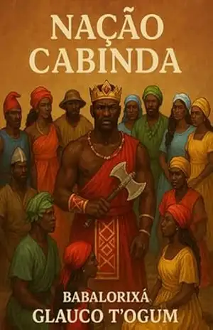 Nação Cabinda – Babalorixá Glauco T´ogum