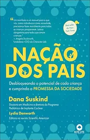 Nação dos pais: desbloqueando o potencial de cada criança e cumprindo a PROMESSA DA SOCIEDADE – Dana Susukind