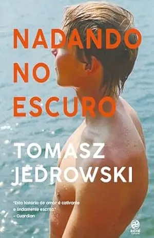 Nadando no escuro – Tomasz Jedrowski